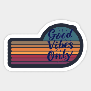 Good Vibes Only Sticker